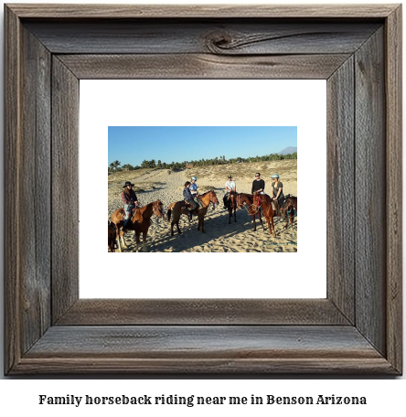 family horseback riding near me in Benson, Arizona